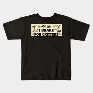 I Brake For Critters, Funny Car Bumper, Critters Bumper Kids T-Shirt